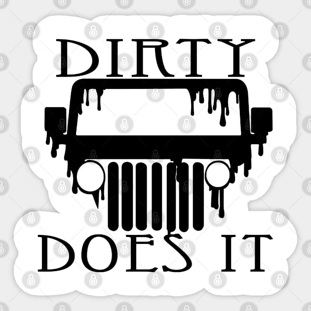 Dirty Does it Sticker by DickinsonDesign
